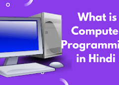 Computer Programming क्या है ? कितने प्रकार की होती है।