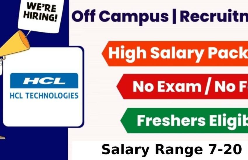 HCL Technologies 2023 Hiring: Experienced & Freshers | Salary Range 7-20 LPA | Apply Now