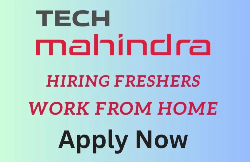 Tech Mahindra Hiring Fresher For Work From Home | Apply Now