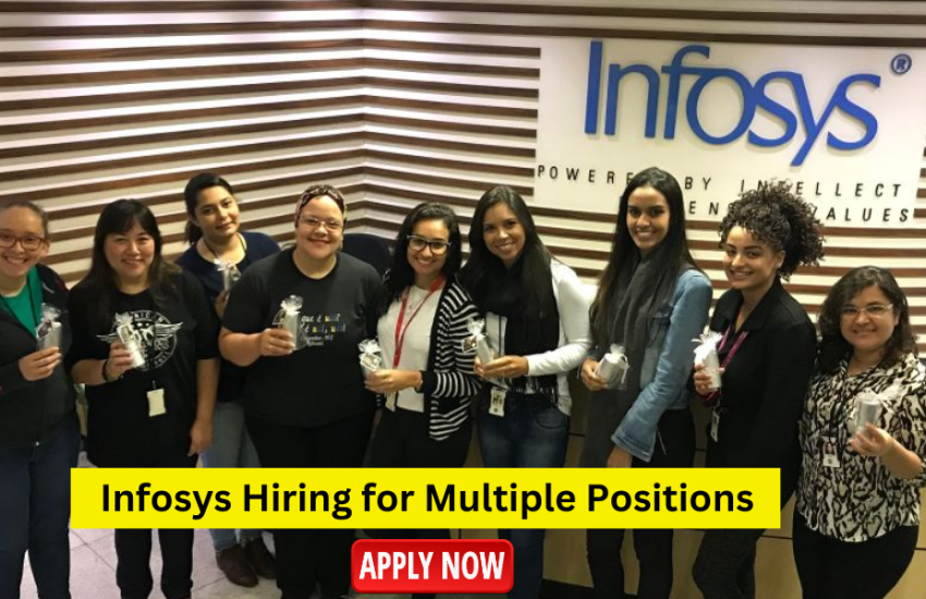 Infosys Hiring for Multiple Positions | Exp- 0-10 Years | Apply Now